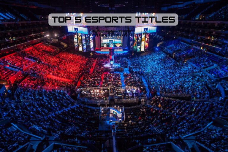 Top 5 Esports Titles